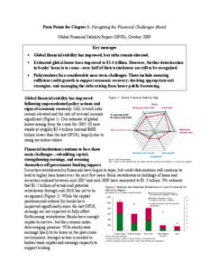 Press Points for Chapter 1: Navigating the Financial Challenges Ahead Global Financial Stability Report (GFSR), October 2009 Key messages   Global financial stability has improved, but risks remain elevated.