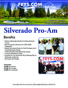 October 6–12, 2014 Silverado Resort and Spa Silverado Pro-Am Benefits • Held on Wednesday, October 8 at Silverado South