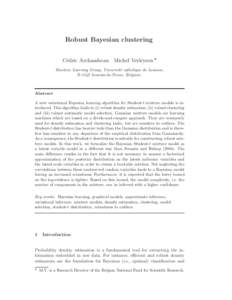 Robust Bayesian clustering C´edric Archambeau Michel Verleysen ⋆ Machine Learning Group, Universit´e catholique de Louvain, B-1348 Louvain-la-Neuve, Belgium.  Abstract