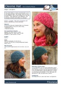 Cleome Hat - eine hübsche Mütze Design: Luise Bjerre Eine tolle Mütze in einem kombinierten Lochund Rippenmuster. Das Muster sieht aus wie zarte Blätter, die an ihren Stielen hin und her wehen – sehr dekorativ und 