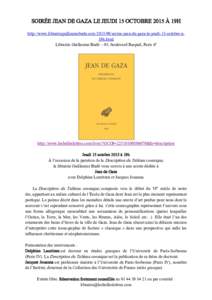 SOIRÉE JEAN DE GAZA LE JEUDI 15 OCTOBRE 2015 À 19H http://www.librairieguillaumebude.comsoiree-jean-de-gaza-le-jeudi-15-octobre-a19h.html Librairie Guillaume Budé – 95, boulevard Raspail, Paris 6e http://ww