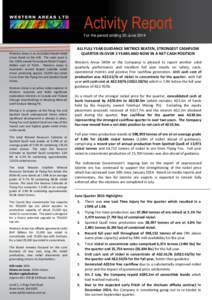 Activity Report For the period ending 30 June 2014 Western Areas is an Australian-based nickel miner listed on the ASX. The main asset is the 100% owned Forrestania Nickel Project,