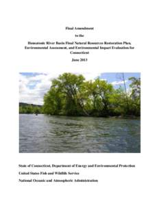 Final Amendment to the Housatonic River Basin Final Natural Resouces Restoration Plan, Environmental Assessment and Environmental Impact Evaluation for Connecticut