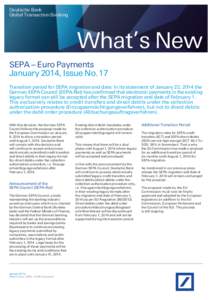 Deutsche Bank Global Transaction Banking What’s New SEPA – Euro Payments January 2014, Issue No. 17