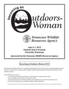 Tennessee Wildlife Resources Agency June 5-7, 2015 Clyde M. York 4-H Center Crossville, Tennessee Sponsored by the Tennessee Wildlife Resources Agency