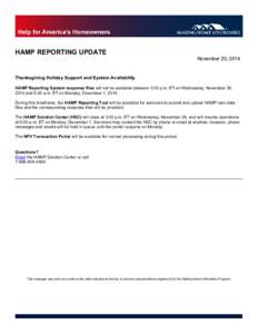HAMP REPORTING UPDATE  November 20, 2014 Thanksgiving Holiday Support and System Availability HAMP Reporting System response files will not be available between 3:00 p.m. ET on Wednesday, November 26,