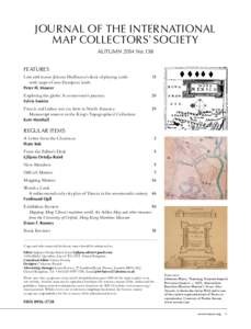 Journal of the International Map Collectors’ Society autumn 2014 No. 138 Features Lost with traces: Johann Hoffmann’s deck of playing cards	 with maps of non-European lands