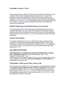 TOS NEWS | February 11, 2013  Final preparations are underway for the 2014 Ocean Sciences Meeting, and we wanted to remind those members attending the event about various TOS activities as well as the availability of onl