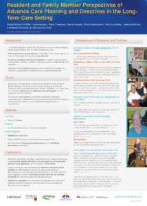 Resident and Family Member Perspectives of Advance Care Planning and Directives in the LongTerm Care Setting Abigail Wickson-Griffiths1 Lise Arseneau2 Diane Crawshaw1 Alesha Gaudet2 Sharon Kaasalainen1 Mary Lou Kelley2 J