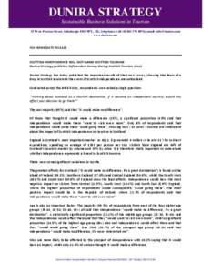 DUNIRA STRATEGY Sustainable Business Solutions in Tourism 33 West Preston Street, Edinburgh EH8 9PY, UK; telephone: +[removed]8076; email: [removed] www.dunira.com  FOR IMMEDIATE RELEASE