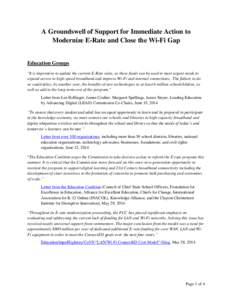 A Groundswell of Support for Immediate Action to Modernize E-Rate and Close the Wi-Fi Gap Education Groups 