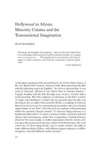 Hollywood in Altona: Minority Cinema and the Transnational Imagination Gerd Gemünden The image, the imagined, the imaginary—these are all terms which direct us to something critical and new in global cultural processe