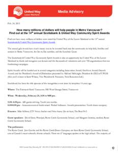 Media Advisory Feb. 24, 2015 How many millions of dollars will help people in Metro Vancouver? Find out at the 14th annual Scotiabank & United Way Community Spirit Awards Find out how many millions of dollars were raised