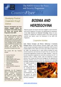 CountryFlyer 2014 Developing Practical Cooperation through Science Bosnia & Herzegovina has been actively engaged within the
