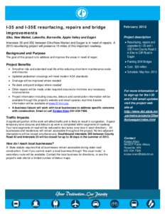 I-35 and I-35E resurfacing, repairs and bridge improvements February[removed]Elko, New Market, Lakeville, Burnsville, Apple Valley and Eagan