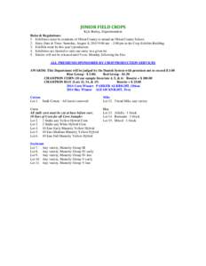 JUNIOR FIELD CROPS Kyle Bailey, Superintendent Rules & Regulations: 1. Exhibitors must be residents of Obion County or attend an Obion County School. 2. Entry Date & Time: Saturday, August 8, 2015 9:00 am – 2:00 pm in 