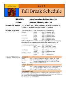 2014  Bryn Mawr College Fall Break Schedule BEGINS: