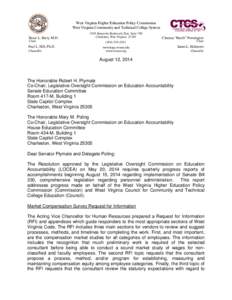 West Virginia Higher Education Policy Commission West Virginia Community and Technical College System Bruce L. Berry, M.D. Chair  Paul L. Hill, Ph.D.