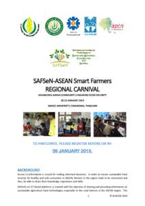 SAFSeN-ASEAN Smart Farmers REGIONAL CARNIVAL ADVANCING ASEAN COMMUNITY, ENSURING FOOD SECURITY[removed]JANUARY 2015 MAEJO UNIVERSITY, CHIANGMAI, THAILAND