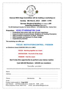 Dances With Dogs Committee will be holding a workshop on Sunday 8th March, 2015 10AM – 4 PM  German Shepherd Building (on carpet) in AM