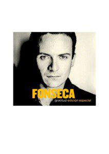 He is known only by his surname, Fonseca. The singer-songwriter from Bogotá was barley a teenager in the 1990s when the music industry was grooming fellow Colombian artists who also went by a single name, Shakira and Juanes. And the