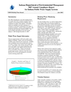 Indiana Department of Environmental Management 2007 Annual Compliance Report for Indiana Public Water Supply Systems IDEM Drinking Water Branch  June 2008