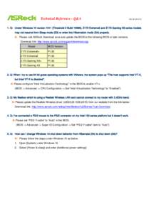 Technical Reference - Q&A  TSD-QAQ: Under Windows 10 versionThreshold 2 Build 10586), Z170 Extreme6 and Z170 Gaming K6 series models may not resume from Sleep mode (S3) or enter into Hibernation mode