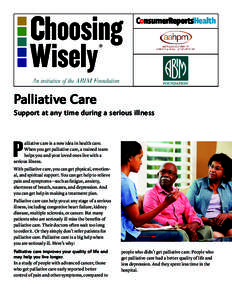 ®  Palliative Care Support at any time during a serious illness  P