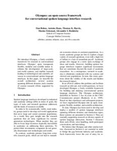 Olympus: an open-source framework for conversational spoken language interface research Dan Bohus, Antoine Raux, Thomas K. Harris,