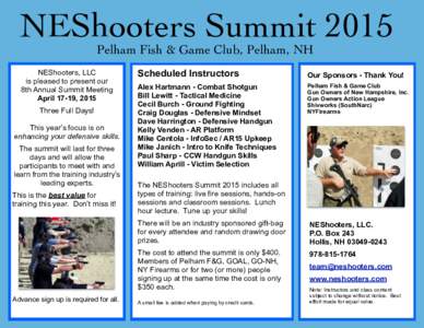 NEShooters Summit 2015 Pelham Fish & Game Club, Pelham, NH Scheduled Instructors NEShooters, LLC  is pleased to present our 