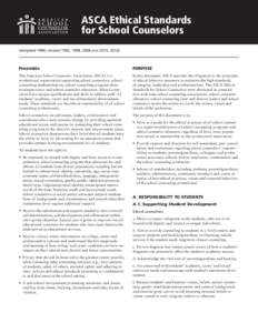 ASCA Ethical Standards for School Counselors (Adopted 1984; revised 1992, 1998, 2004 and 2010, 2016) Preamble