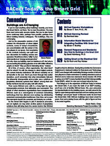 This article was published in ASHRAE Journal, NovemberCopyright 2011 American Society of Heating, Refrigerating and Air-Conditioning Engineers, Inc. Reprinted here by permission from ASHRAE at www.bacnet.org. This