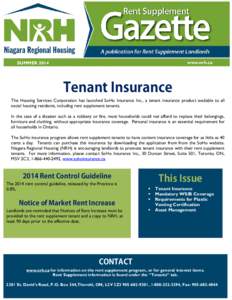www.nrh.ca  SUMMER 2014 Tenant Insurance The Housing Services Corporation has launched SoHo Insurance Inc., a tenant insurance product available to all