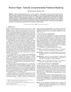 Position Paper: Towards Comprehensible Predictive Modeling Michael Gleicher, Member, IEEE Abstract— Predictive modeling applications have a number of concerns. While predictive accuracy is often the primary concern, ot