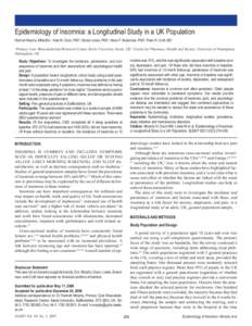 Epidemiology of Insomnia: a Longitudinal Study in a UK Population Hannah Morphy, MMedSci1, Kate M. Dunn, PhD1; Martyn Lewis, PhD1; Helen F. Boardman, PhD2; Peter R. Croft, MD1 Primary Care Musculoskeletal Research Centre