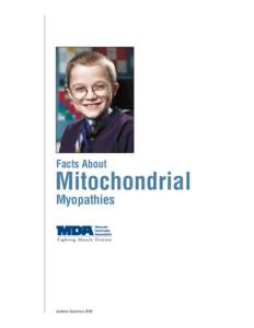 Facts About  Mitochondrial Myopathies  Updated December 2009