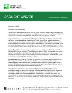 Illinois is not currently in a drought; however, warm and dry weather conditions over the past few months have caused soil moi