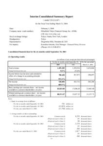 Interim Consolidated Summary Report < under US GAAP > for the Fiscal Year Ending March 31, 2004 Date: Company name (code number):