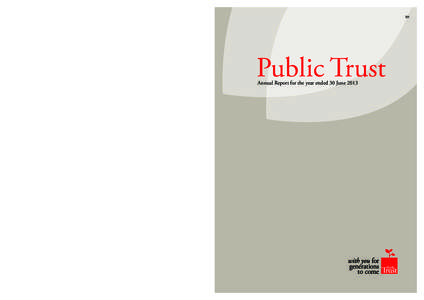 B9  Public Trust Annual Report for the year ended 30 June 2013 www.publictrust.co.nz