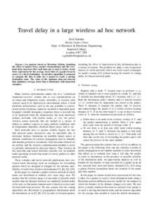 Travel delay in a large wireless ad hoc network Erol Gelenbe Dennis Gabor Chair Dept. of Electrical & Electronic Engineering Imperial College London SW7 2BT