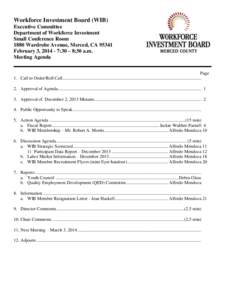 Workforce Investment Board (WIB) Executive Committee Department of Workforce Investment Small Conference Room 1880 Wardrobe Avenue, Merced, CA[removed]February 3, [removed]:30 – 8:30 a.m.