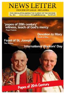 News Letter - Diocese of Galle  Feast of St. Joseph the worker St. Joseph has two feast days on the liturgical calendar. The first is March 19—Joseph, the Husband of Mary. The second is May 1—Joseph, the Worker.