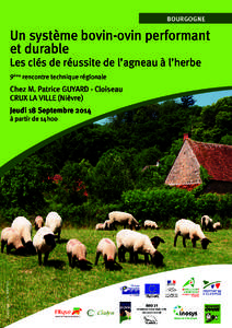 BOURGOGNE  Un système bovin-ovin performant et durable Les clés de réussite de l’agneau à l’herbe 9ème rencontre technique régionale