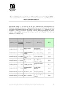 Convocatòria d’ajudes predoctorals per a la formació de personal investigador[removed]PUNTUACIÓ PROVISIONAL D’acord amb el punt 8.5 de l’acció 3.1 del Pla 2014 de Promoció de la investigació de la Universitat J