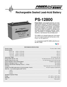 Rechargeable Sealed Lead-Acid Battery  PSPower-Sonic rechargeable batteries are leadlead dioxide systems. The dilute sulphuric acid electrolyte is suspended and thus immobilized. Should the battery be accidently o