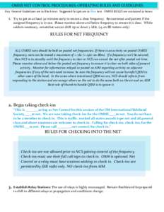 OMISS NET CONTROL PROCEDURES: OPERATING RULES AND GUIDELINES Key: General Guidelines are in Black text. Suggested Scripts are in Blue text. OMISS RULES are contained in boxes. 1.  Try to get on at least 30 minutes early 