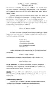 MARSHALL COUNTY COMMISSION FEBRUARY 28, 2012 The Commission convened this day pursuant to the following call: Donald K. Mason and Brian L. Schambach, Commissioners; Betsy Frohnapfel, County Administrator; and Winnie Reil