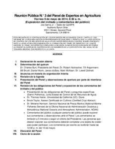 Reunión Pública N.° 3 del Panel de Expertos en Agricultura Viernes 9 de mayo de 2014, 8:30 a. m. (Exposición del invitado y comentarios del público) Joe Serna Jr. – Sede de Cal/EPA Auditorio Byron Sher 1001 I Stre