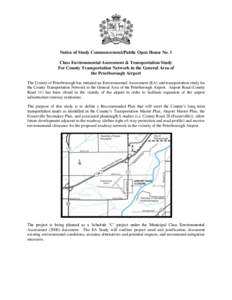 Notice of Study Commencement/Public Open House No. 1 Class Environmental Assessment & Transportation Study For County Transportation Network in the General Area of the Peterborough Airport The County of Peterborough has 