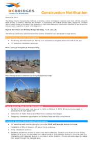 Construction Notification October 16, 2014 The Orange County Transportation Authority is building a series of bridges to separate trains from vehicles along the BNSF corridor in Fullerton, Placentia and Anaheim. In accor